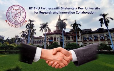 IIT BHU Partners with Shakuntala Devi University for Research and Innovation Collaboration