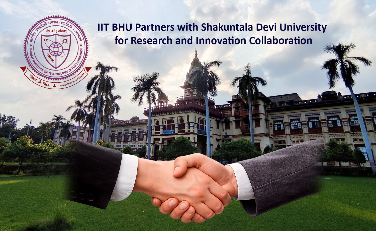 IIT BHU Partners with Shakuntala Devi University for Research and Innovation Collaboration