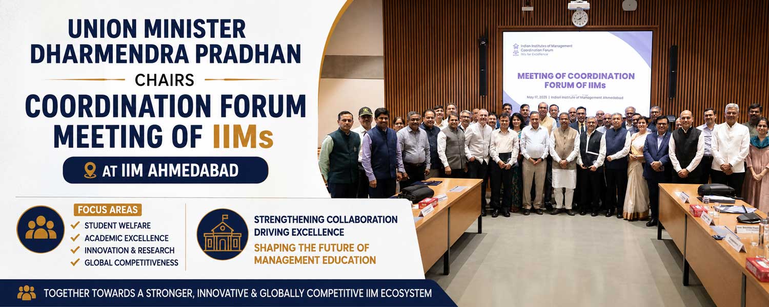 Shri Dharmendra Pradhan chairs coordination forum meeting of IIMs at IIM Ahmedabad