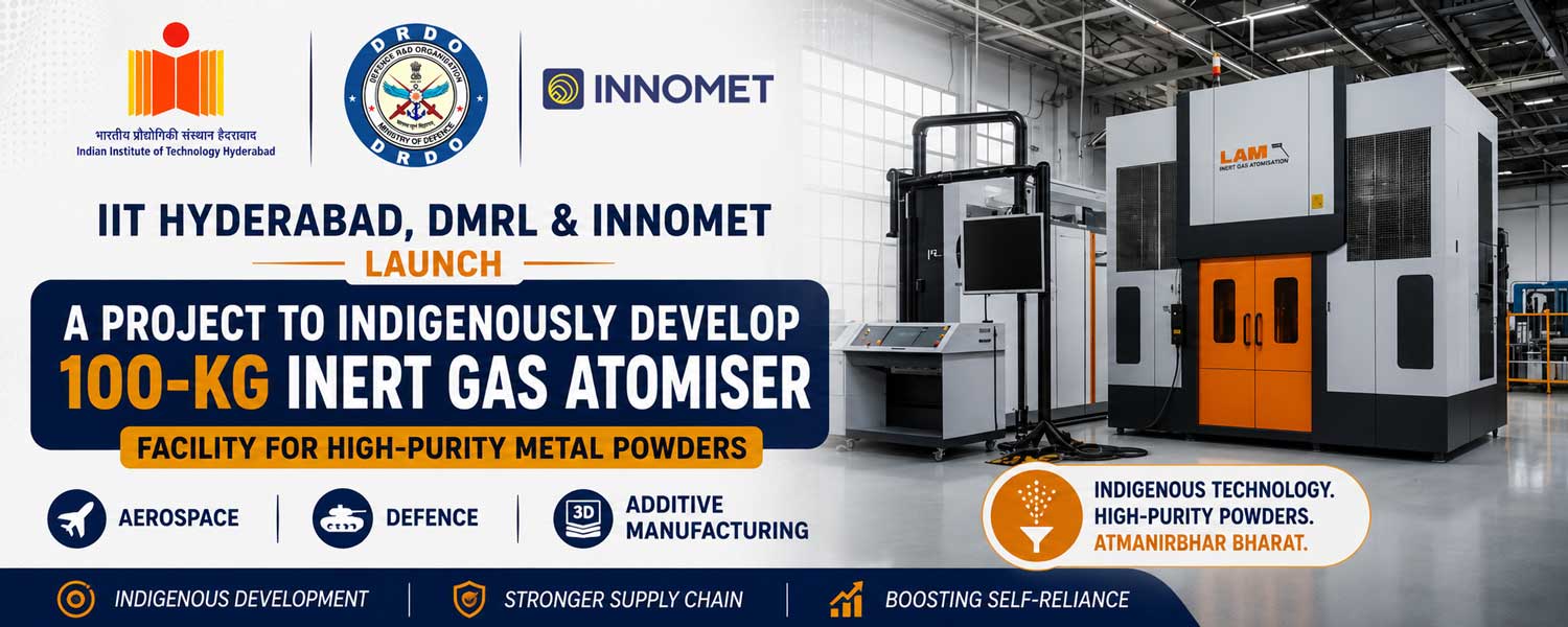IITH, DMRL and Innomet launch project for gas atomiser