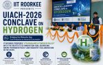 IIT Roorkee Hosts Hydrogen Conclave; Proposes ‘Uttarakhand Hydrogen Valley’ Vision