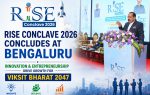 RISE Conclave 2026 Concludes at Bengaluru: Innovation & Entrepreneurship Driven Growth for Viksit Bharat 2047