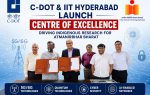 C-DOT and IIT Hyderabad launch a Centre of Excellence to drive indigenous research in 5G/6G, quantum, cybersecurity and AI-enabled networks for Atmanirbhar Bharat.