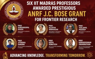 Six IIT Madras faculty members receive ANRF J.C. Bose Grant, securing ₹25 lakh annually for five years to advance frontier research