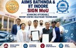 AIIMS Bathinda and IIT Indore sign MoU to combine clinical expertise with engineering capabilities